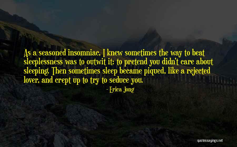 Insomniac Quotes By Erica Jong