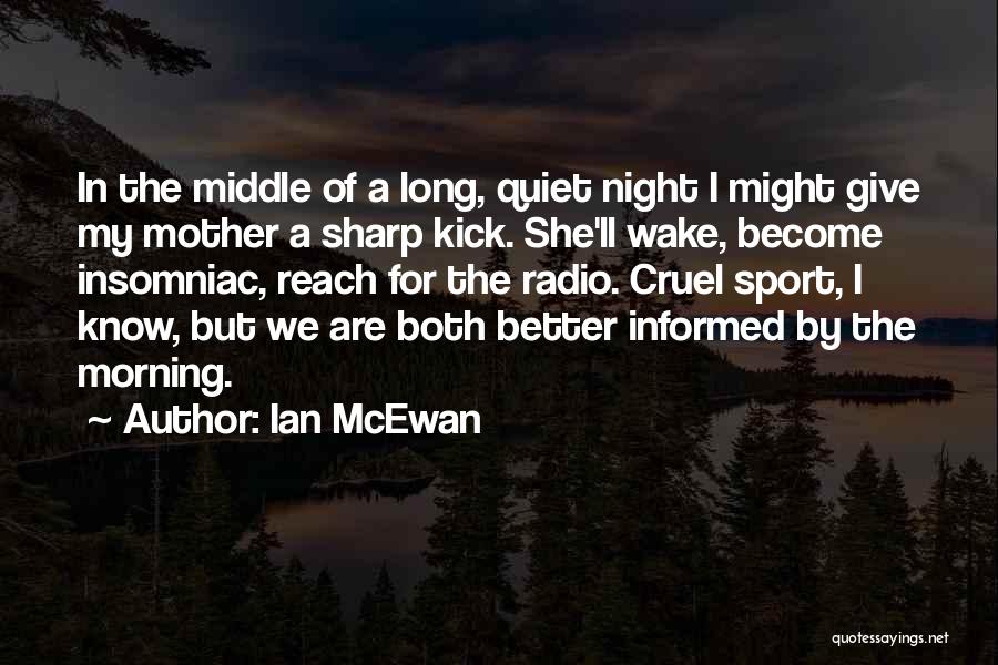 Insomniac Quotes By Ian McEwan