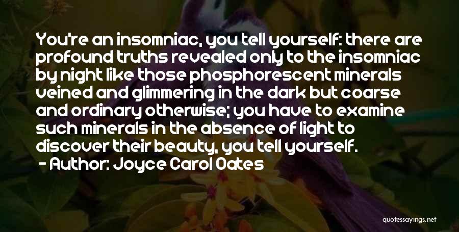 Insomniac Quotes By Joyce Carol Oates