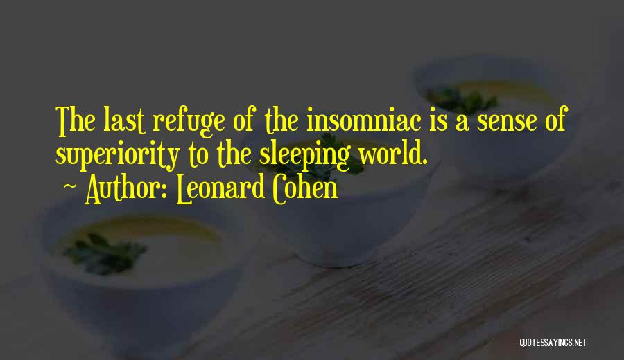 Insomniac Quotes By Leonard Cohen