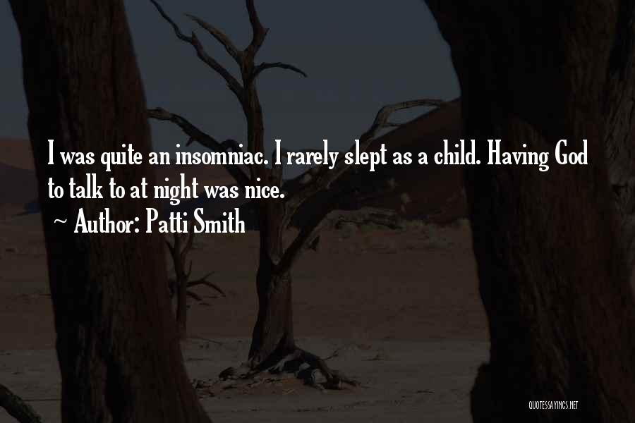 Insomniac Quotes By Patti Smith