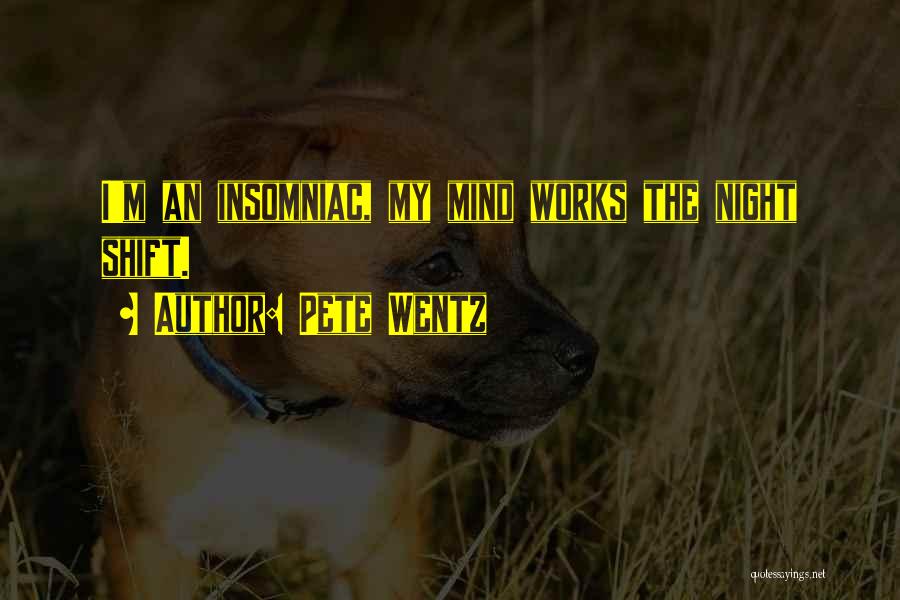 Insomniac Quotes By Pete Wentz