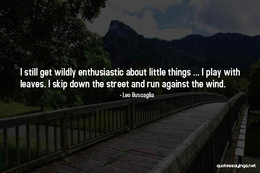 Insoportable In English Quotes By Leo Buscaglia Insoportable In English Quotes By Leo Buscaglia