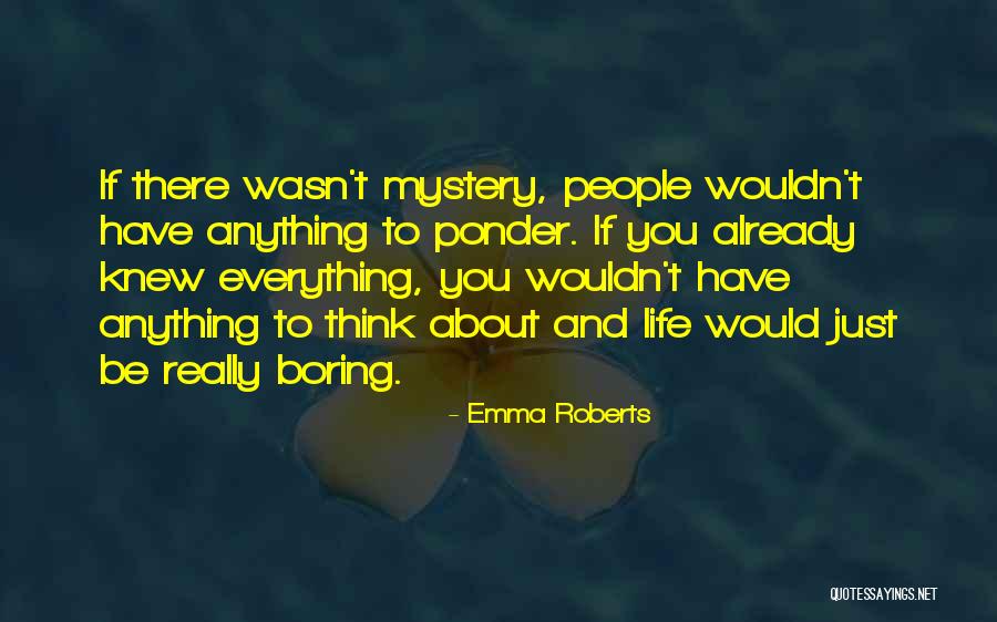 Insostenibile Leggerezza Quotes By Emma Roberts Insostenibile Leggerezza Quotes By Emma Roberts