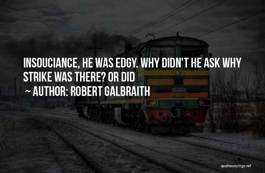 Insouciance Quotes By Robert Galbraith