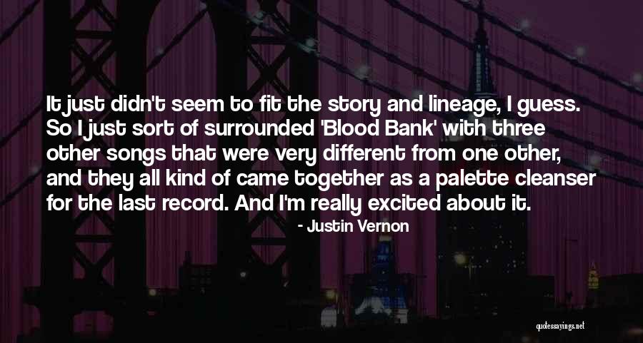 Inspection Bias Quotes By Justin Vernon Inspection Bias Quotes By Justin Vernon