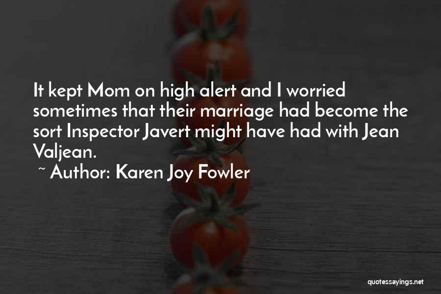 Inspector Fowler Quotes By Karen Joy Fowler