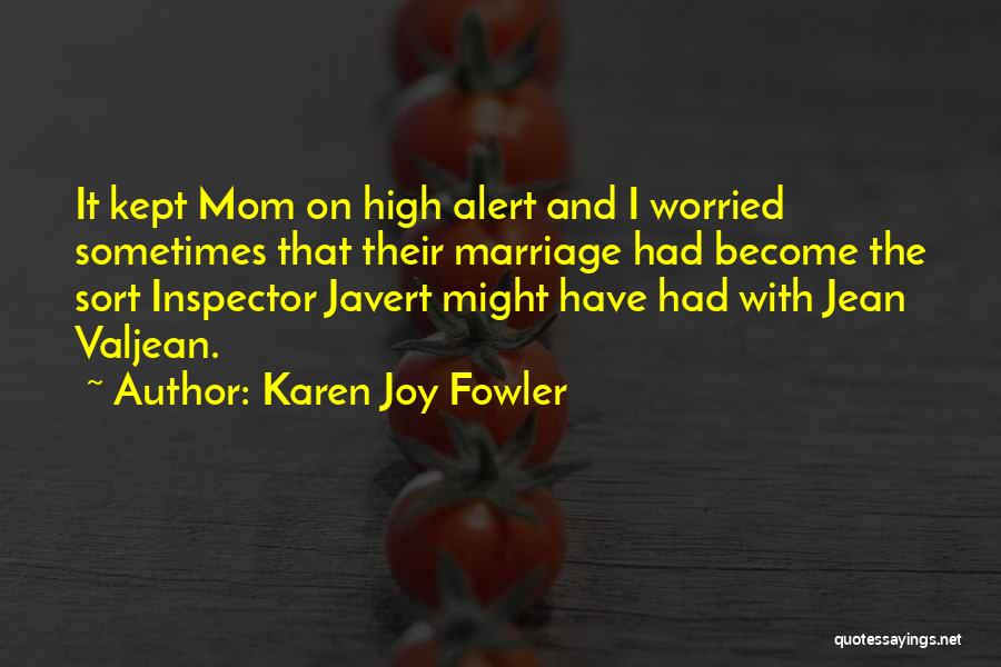 Inspector Javert Quotes By Karen Joy Fowler