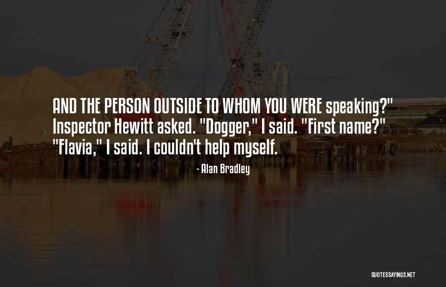 Inspector Quotes By Alan Bradley Inspector Quotes By Alan Bradley