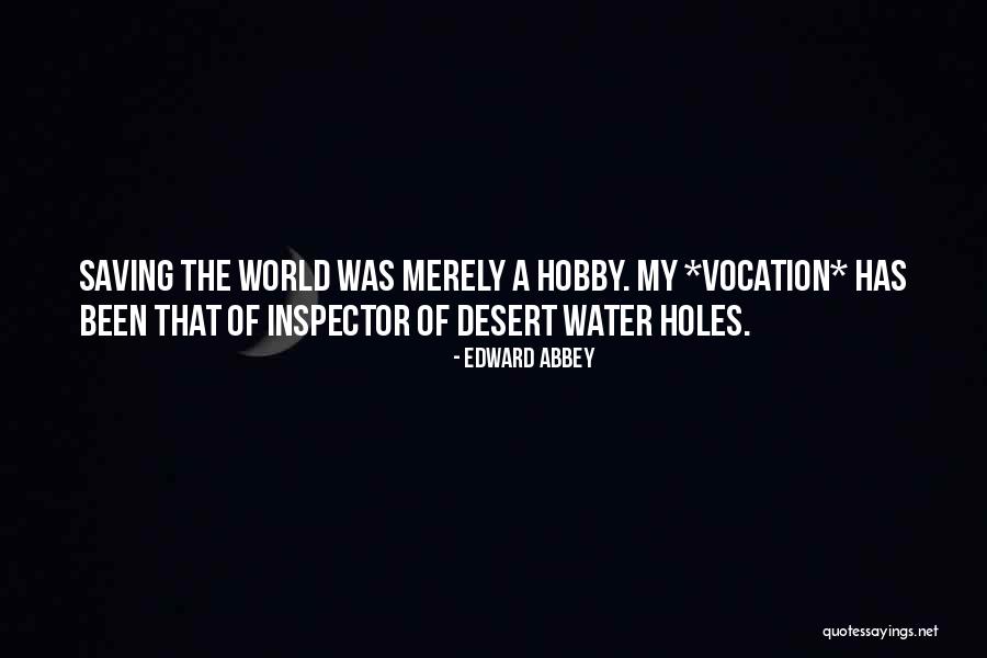 Inspector Quotes By Edward Abbey