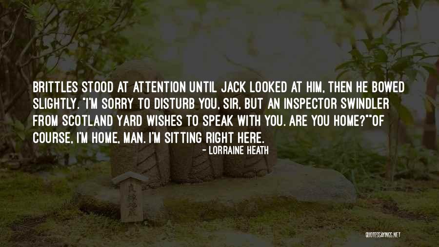 Inspector Quotes By Lorraine Heath Inspector Quotes By Lorraine Heath