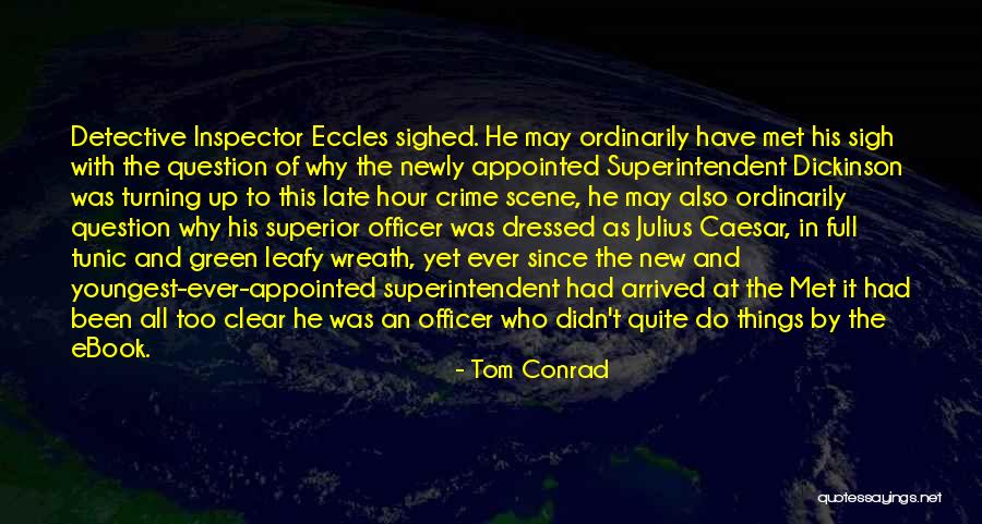Inspector Quotes By Tom Conrad Inspector Quotes By Tom Conrad