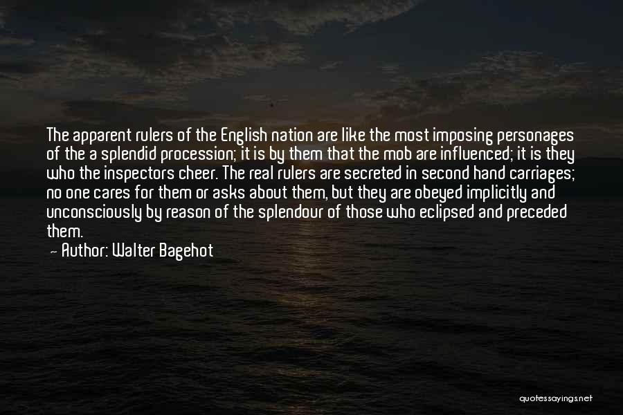 Inspectors Quotes By Walter Bagehot