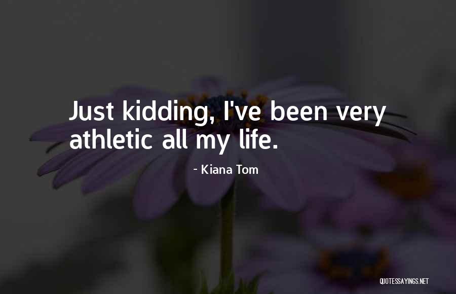 Inspektur Jenderal Kementerian Quotes By Kiana Tom Inspektur Jenderal Kementerian Quotes By Kiana Tom