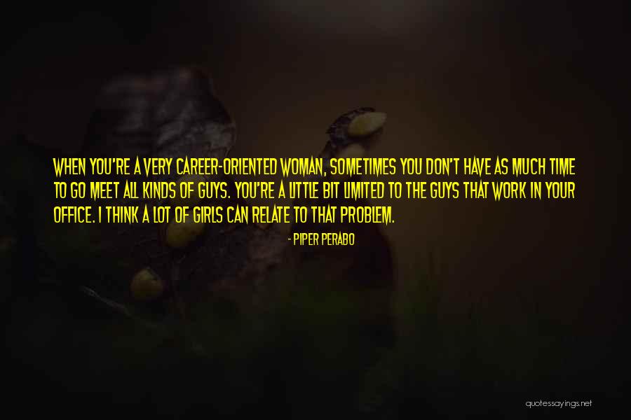 Inspiracion Quotes By Piper Perabo Inspiracion Quotes By Piper Perabo