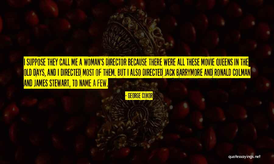 Inspiramail Quotes By George Cukor Inspiramail Quotes By George Cukor