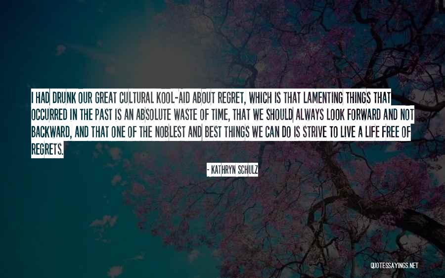 Inspiration About Life Quotes By Kathryn Schulz Inspiration About Life Quotes By Kathryn Schulz