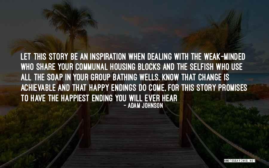 Inspiration And Change Quotes By Adam Johnson Inspiration And Change Quotes By Adam Johnson