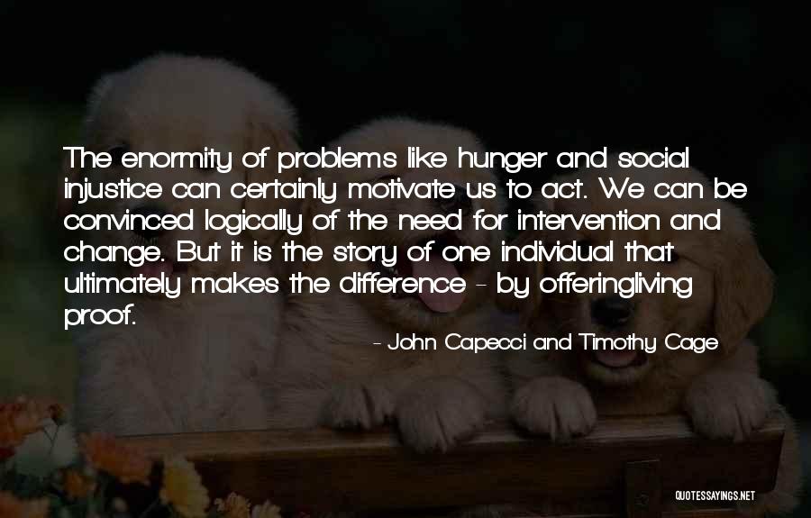 Inspiration And Change Quotes By John Capecci And Timothy Cage Inspiration And Change Quotes By John Capecci And Timothy Cage