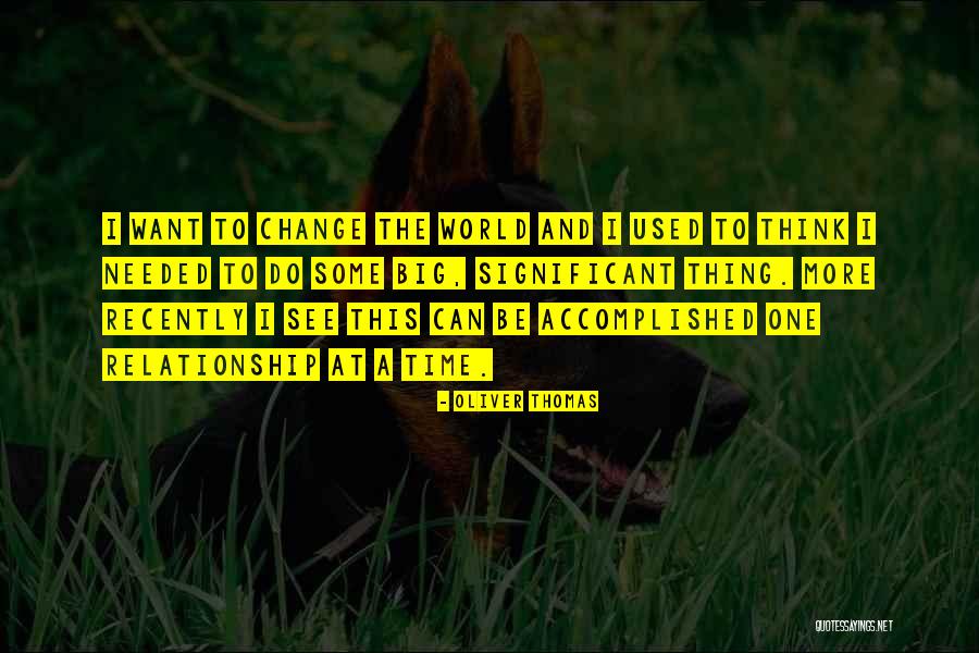 Inspiration And Change Quotes By Oliver Thomas Inspiration And Change Quotes By Oliver Thomas