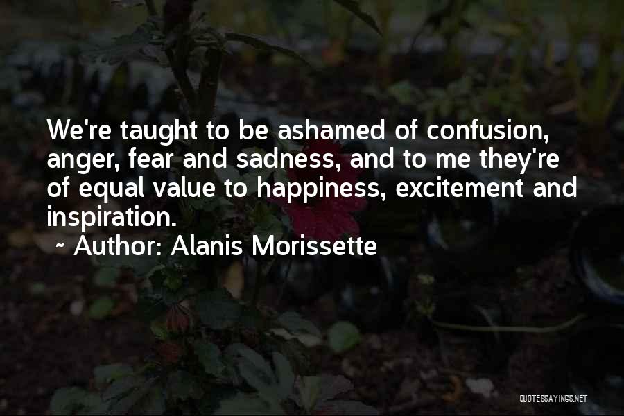 Inspiration And Happiness Quotes By Alanis Morissette
