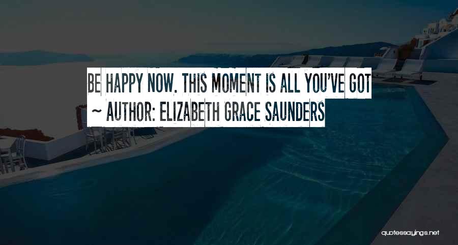 Inspiration And Happiness Quotes By Elizabeth Grace Saunders