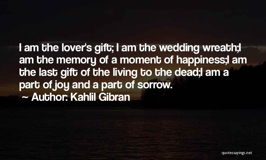 Inspiration And Happiness Quotes By Kahlil Gibran