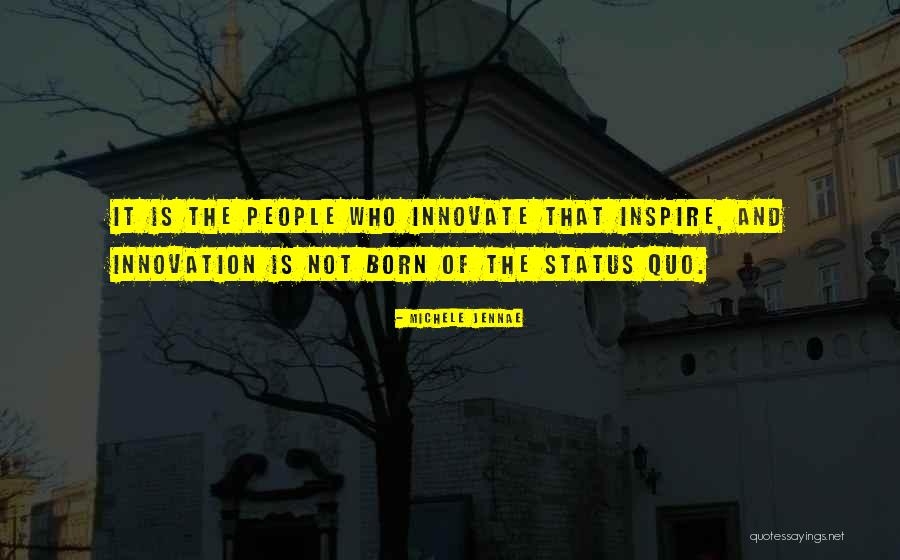 Inspiration And Innovation Quotes By Michele Jennae Inspiration And Innovation Quotes By Michele Jennae