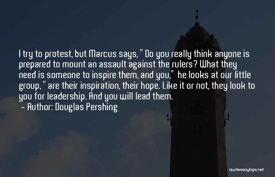 Inspiration And Leadership Quotes By Douglas Pershing