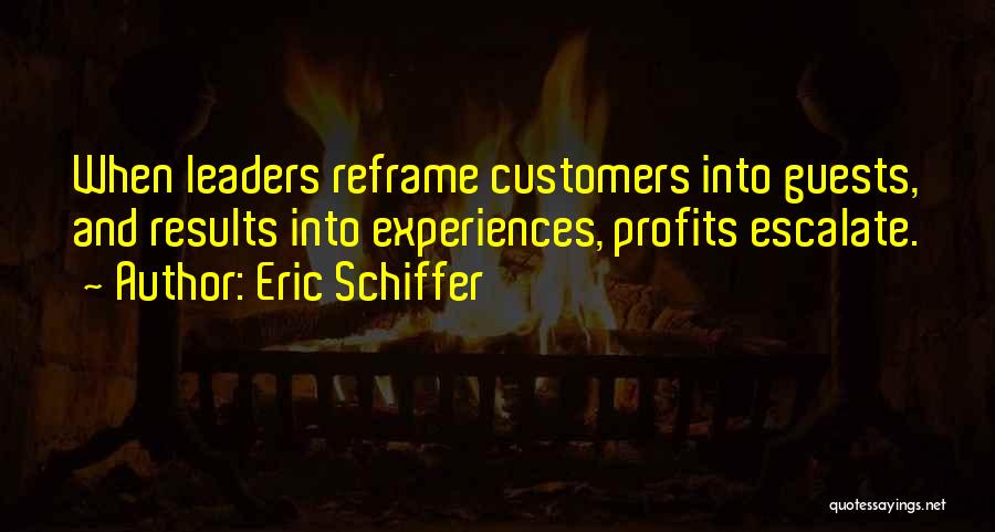 Inspiration And Leadership Quotes By Eric Schiffer