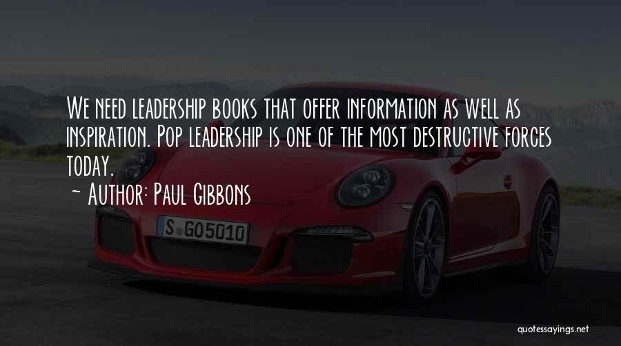 Inspiration And Leadership Quotes By Paul Gibbons