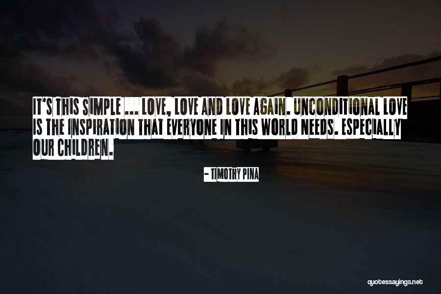 Inspiration And Love Quotes By Timothy Pina Inspiration And Love Quotes By Timothy Pina