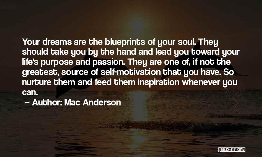 Inspiration And Motivation Of Life Quotes By Mac Anderson