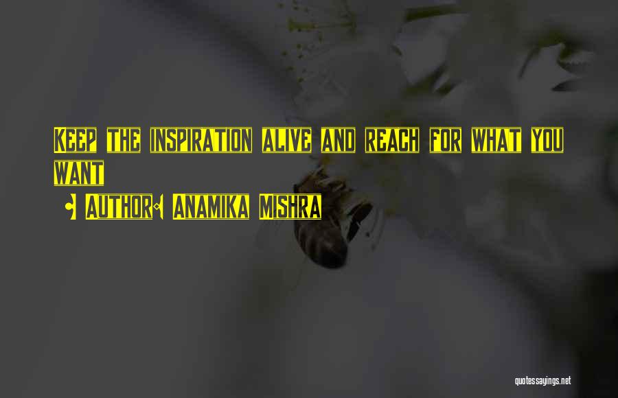 Inspiration And Motivation Quotes By Anamika Mishra