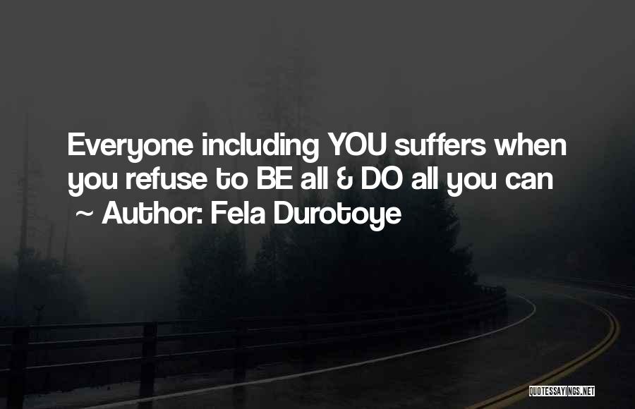 Inspiration And Motivation Quotes By Fela Durotoye