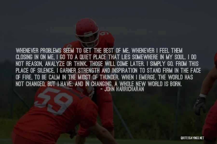 Inspiration And Strength Quotes By John Harricharan Inspiration And Strength Quotes By John Harricharan
