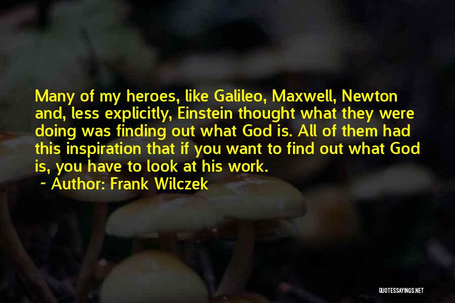 Inspiration At Work Quotes By Frank Wilczek