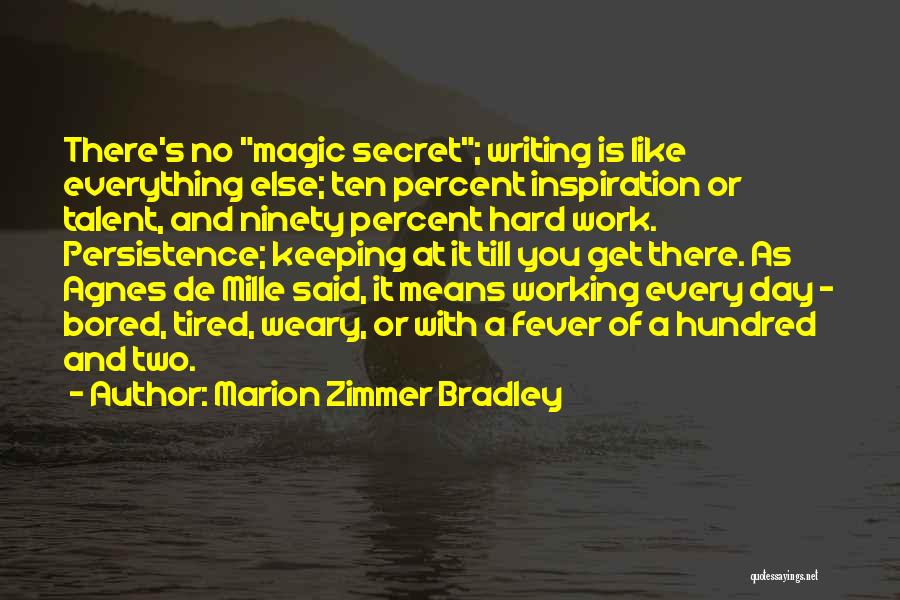 Inspiration At Work Quotes By Marion Zimmer Bradley