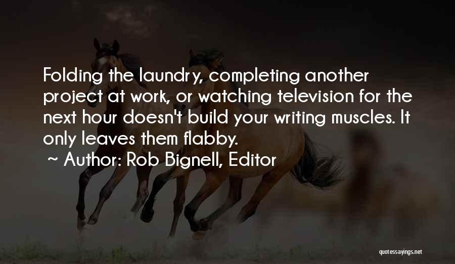 Inspiration At Work Quotes By Rob Bignell, Editor