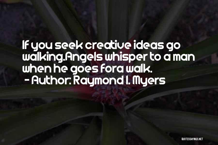 Inspiration Comes From Within Quotes By Raymond I. Myers