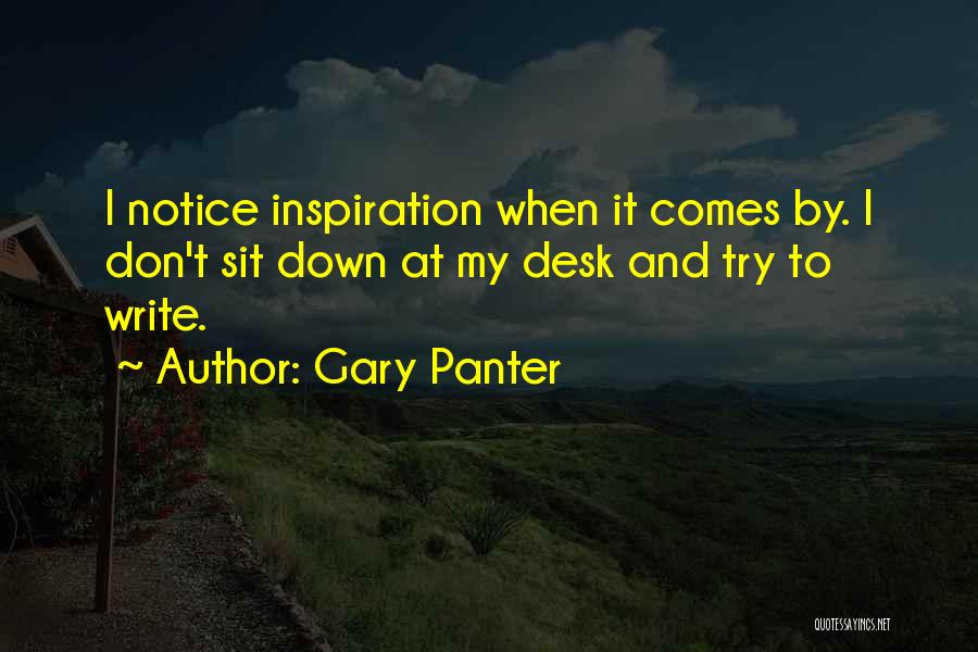 Inspiration Comes Quotes By Gary Panter