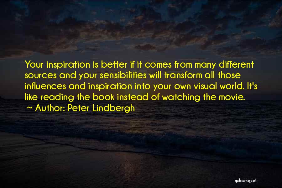 Inspiration Comes Quotes By Peter Lindbergh