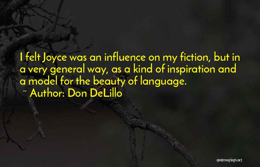 Inspiration Fiction Quotes By Don DeLillo