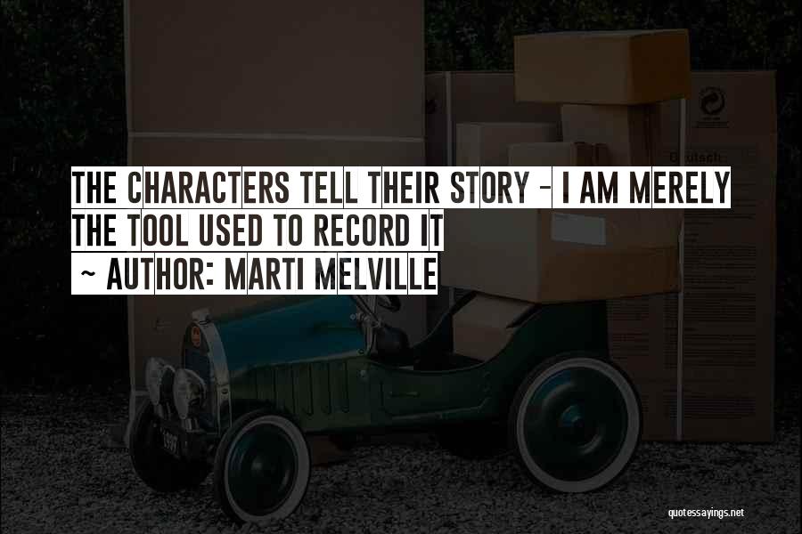 Inspiration Fiction Quotes By Marti Melville