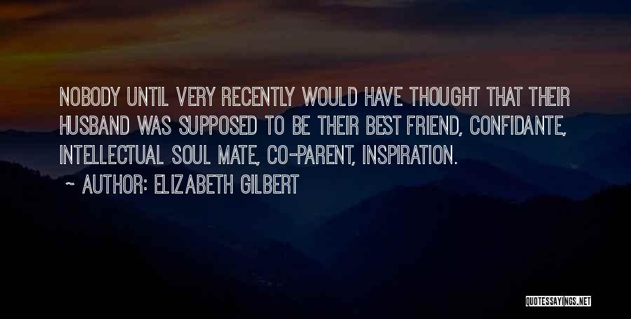 Inspiration For My Husband Quotes By Elizabeth Gilbert