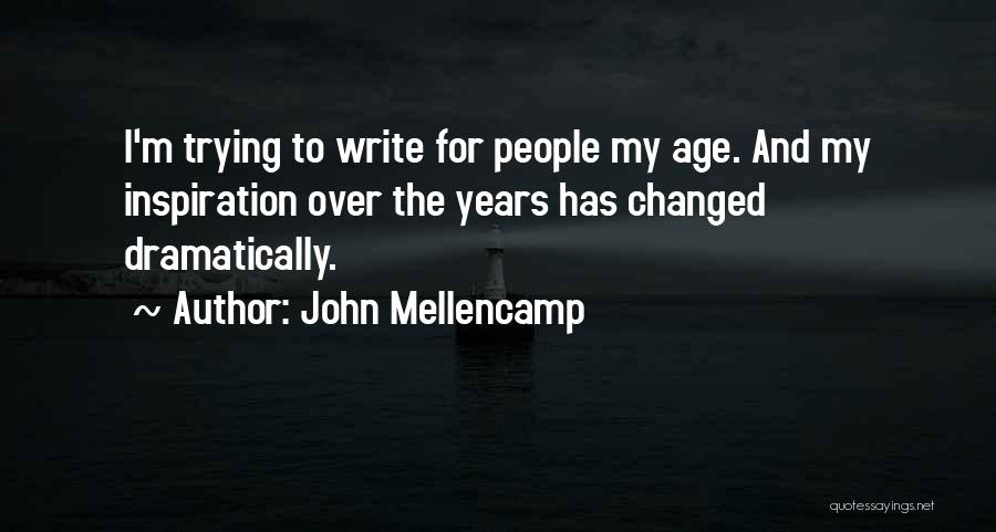 Inspiration For Writing Quotes By John Mellencamp