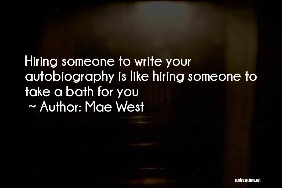 Inspiration For Writing Quotes By Mae West