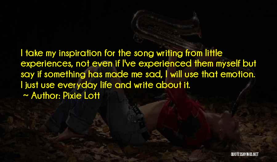 Inspiration For Writing Quotes By Pixie Lott