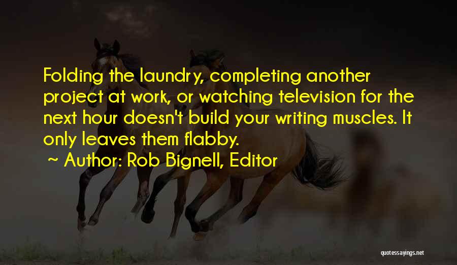 Inspiration For Writing Quotes By Rob Bignell, Editor