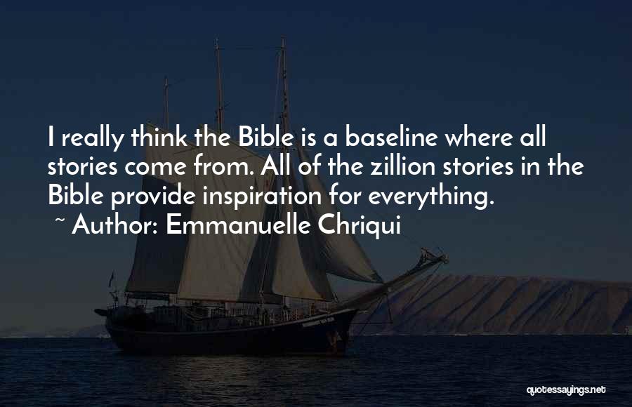 Inspiration From The Bible Quotes By Emmanuelle Chriqui